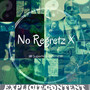 No Regretz X[NrGzX] (Explicit)