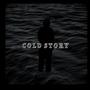 Cold Story