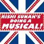 Rishi Sunak's Doing A Musical!