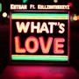 What's Love (feat. Kellzonthekeyz)