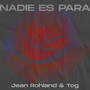 Nadie Es Para (Explicit)