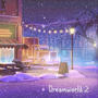 DreamWorld II (Explicit)