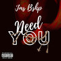 Need You (Explicit)