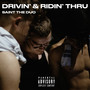 Drivin' / Ridin' Thru (Explicit)