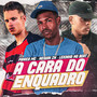 A Cara do Enquadro (Explicit)