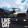 Like Dat (Explicit)