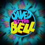Saved by the Bell (Explicit)