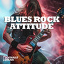 Blues Rock Attitude