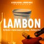 LAMBON (feat. Calvin Lamarck, Snoopy Boy & Derhiam Paul)