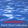 Dark Surf Collection