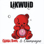 Gummy Bears & Champagne (Explicit)