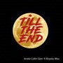 Till the End (feat. Khaotic Bliss)