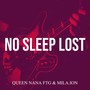 No Sleep Lost (Explicit)