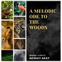 A MELODIC ODE TO THE WOODS (Original Motion Picture Soundtrack)