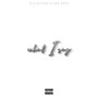 What I Say (Explicit)