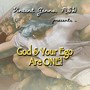 God and Your Ego Are One! (Live)