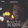 Strictly Blazin (Explicit)