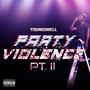 Party Violence Pt.2 (Explicit)