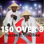 150 Over 8 (feat. Wa2Real) [Explicit]