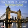 Francis Bay And His Orchestra Plays The Music Of Ted Heath