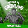 Welcome To GreenLand (Explicit)