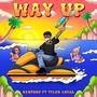 Way Up (feat. Tyler Loyal) [Explicit]