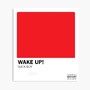 Wake Up! (Explicit)