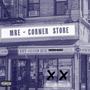 Corner Store (feat. D-Nyc, P.Sparks, HoodFlyTye & Mour Money) [Explicit]