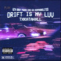 DRIFT IS MY LUV (Explicit)