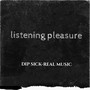 LISTENING PLEASURE (Explicit)