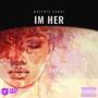 I'm Her (Explicit)