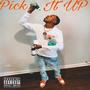 Pick It Up (Explicit)