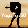 Yoga Top 30 - Yin Yoga, Hatha Yoga, Yoga Asana CD