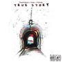 TRUE STORY (feat. Isael. & Marnée) [Explicit]