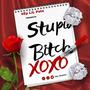 Stupid ***** (Explicit)