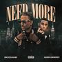 NEED MORE (feat. ADEN DINERO) [Explicit]