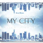 My City (feat. Keni Diggs & NatureBoy_S_T)