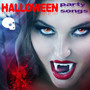 Halloween Party Songs - The Best Classic Essentials: Scary Music, Ghost Sounds, Creepy Music