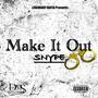 Make It Out (Explicit)