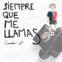 Siempre Que Me Llamas