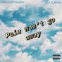 Pain won't go away (feat. SashaWantsYouDead) (Explicit)