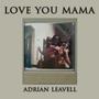 Love You Mama (Explicit)