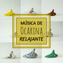 Música de Ocarina Relajante - Música Instrumental de Meditación Relajarse y Dormir Profundamente