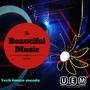 The Beautiful Music Series - Tech House Moods Vol. 1