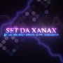 Set da Xanax (Explicit)