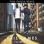 I'll Be Here (Pink Panda Remixes)