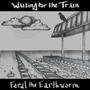 Waiting for the Train (Explicit)