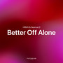 Better Off Alone