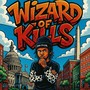 Wizard of Kills (Explicit)