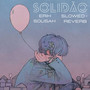 Solidão ( Slowed + Reverb ) [Explicit]